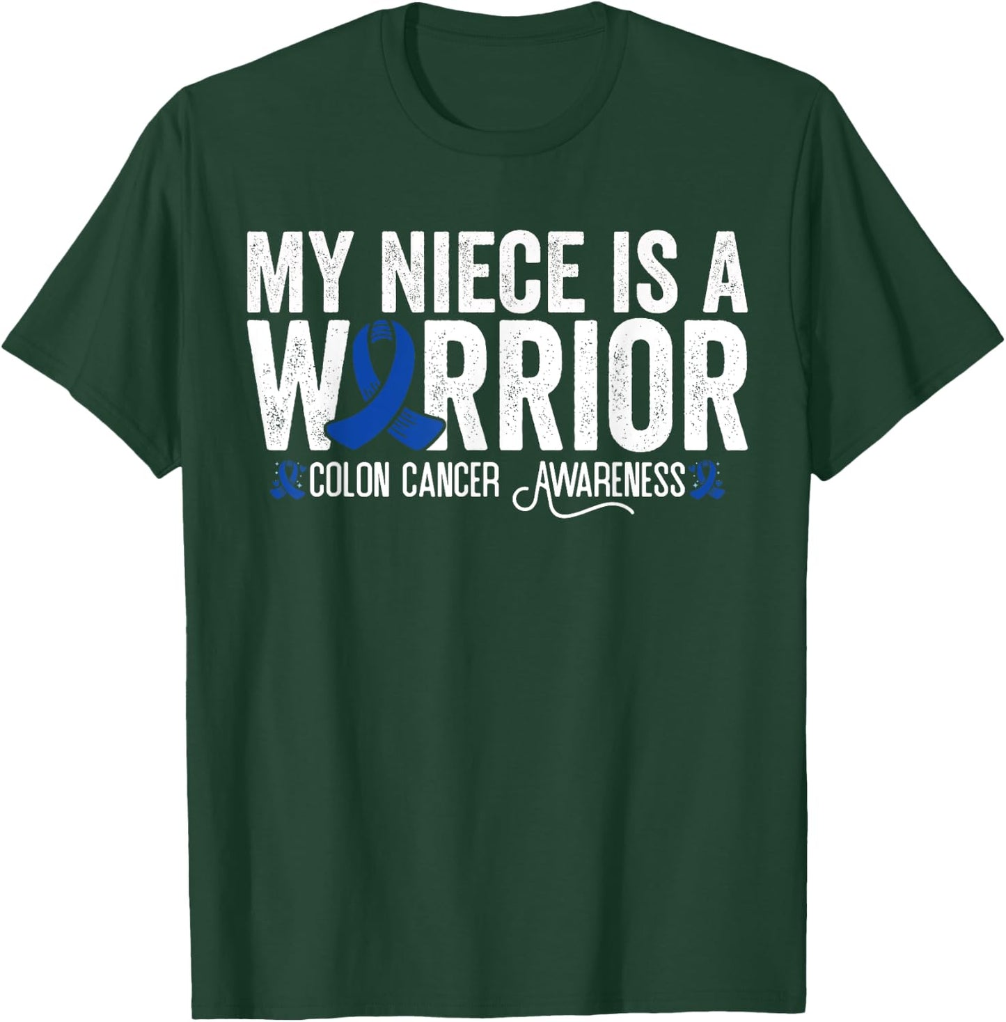 My Niece Is A Warrior Blue Ribbon Colon Cancer Awareness T-Shirt - T-Shirt | Forest
