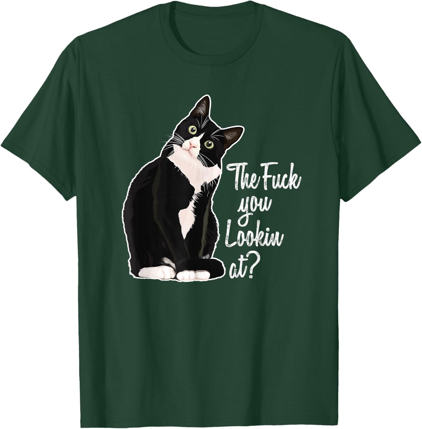 The Fuck You Lookin At? Funny Vulgar Novelty for Cat Lovers T-Shirt - T-Shirt | Forest