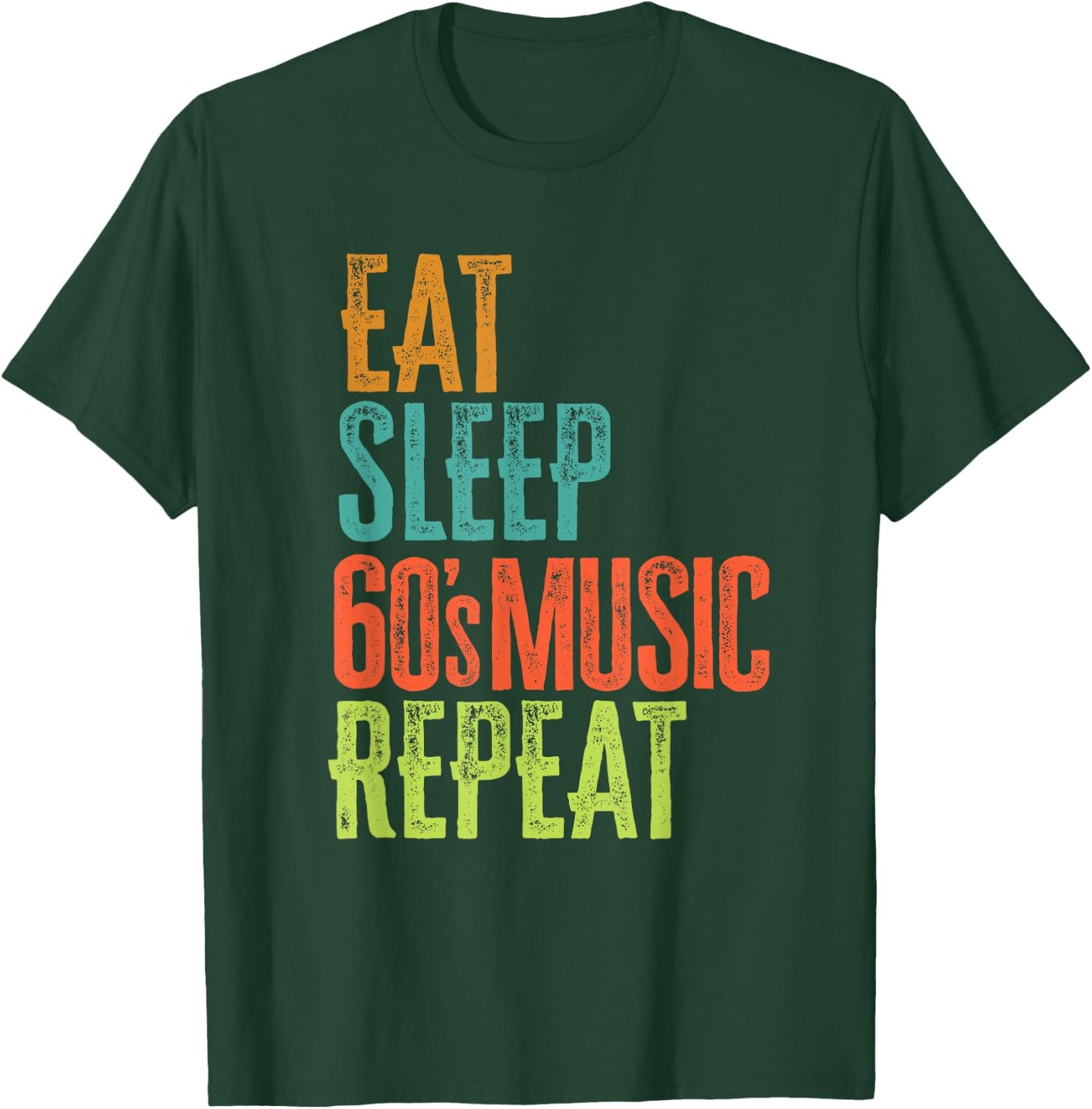 Retro Eat Sleep 60's Music Repeat Dance Pop Folk Rock Bands T-Shirt - T-Shirt | Forest