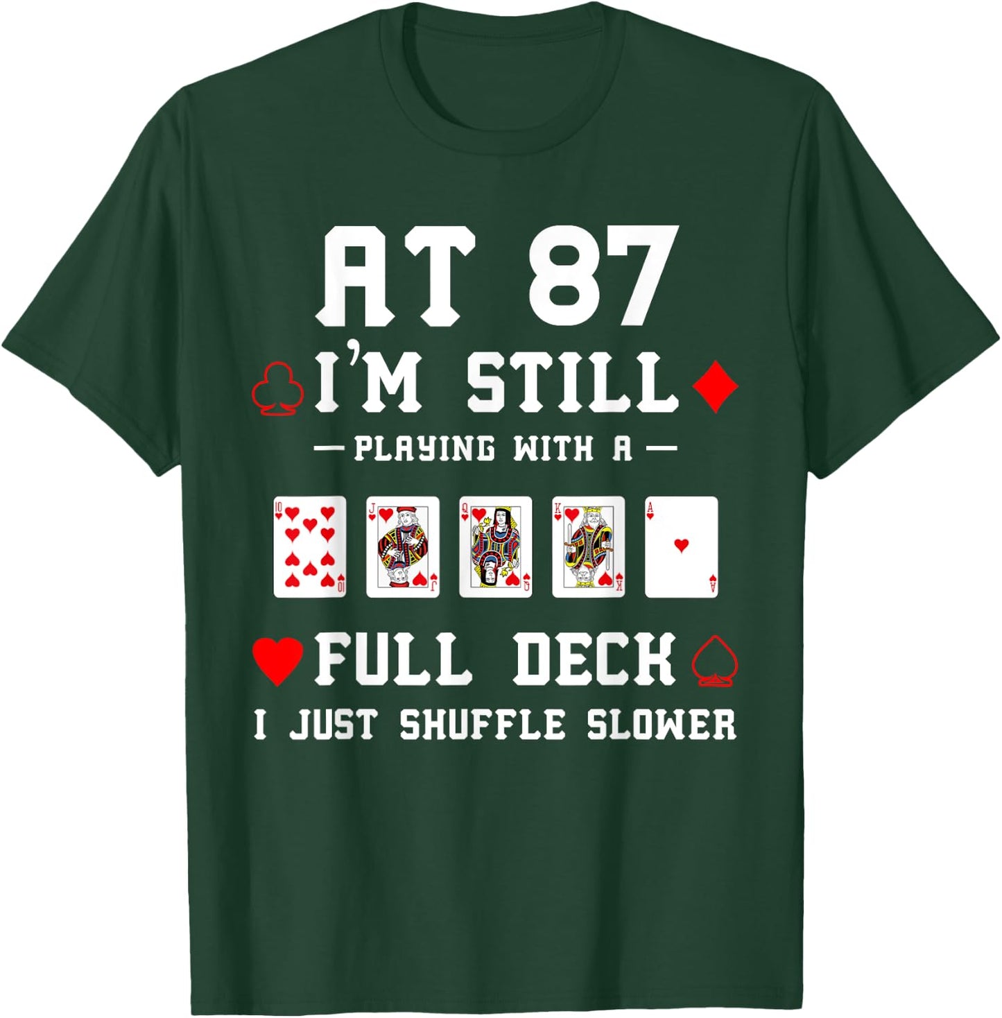 Funny 87th Birthday Gift 87 Year Old Cards T-Shirt - T-Shirt | Forest