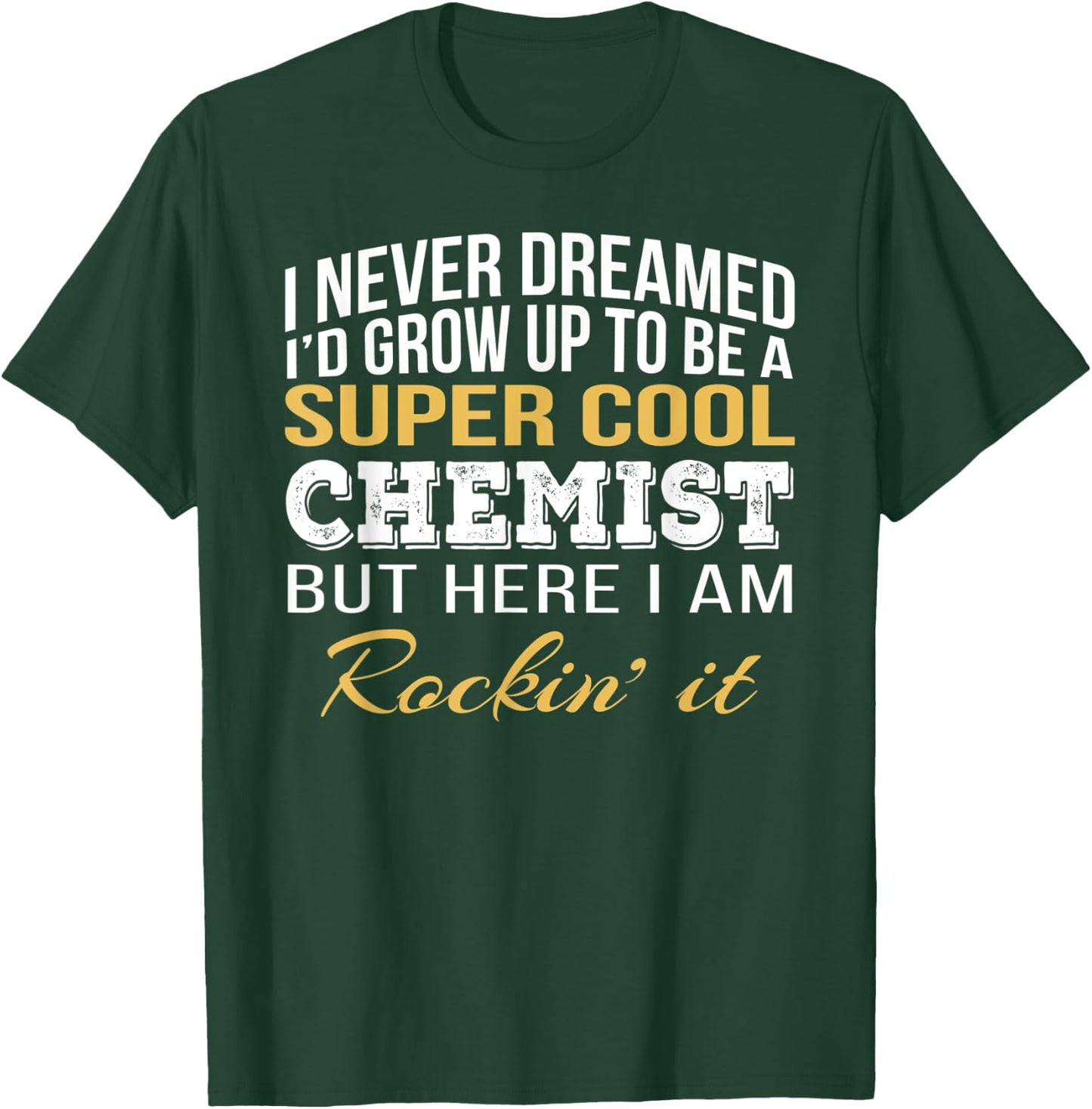 Chemist Funny Gift T-Shirt - T-Shirt | Forest