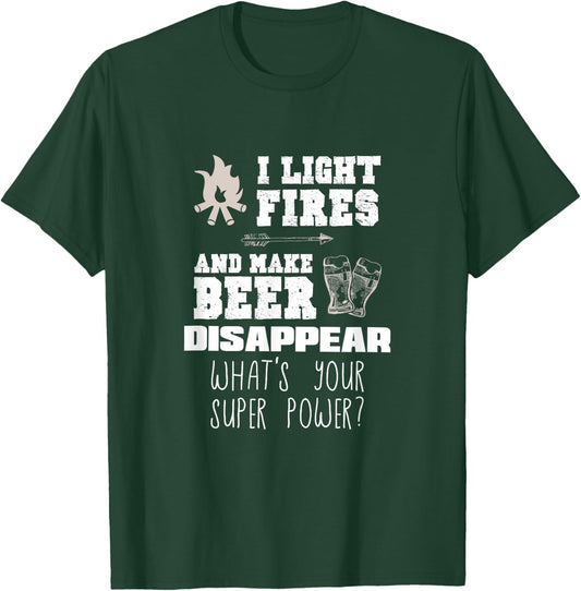 Funny Camping Gift I Light Fires & Make Beer Disappear Shirt T-Shirt - T-Shirt | Forest