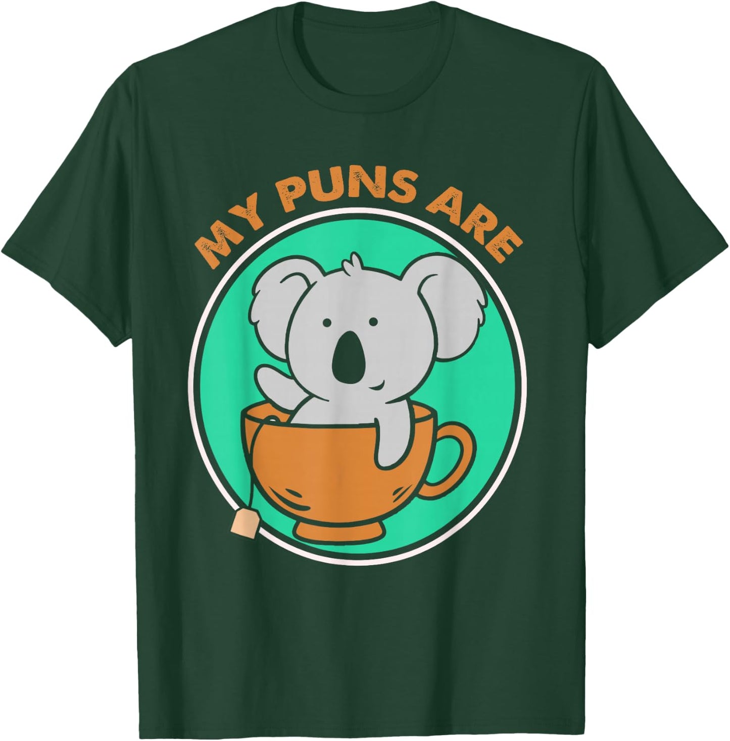 My Puns Are Koala Tea Bear Pun T-Shirt - T-Shirt | Forest
