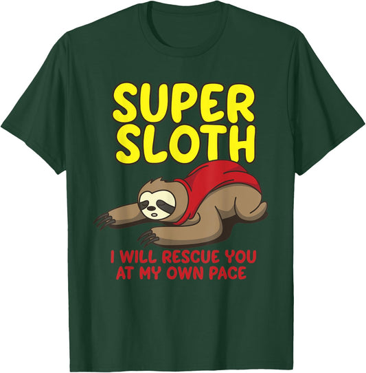 Cool Super Sloth I Will Rescue You At My Own Pace Shirt Gift T-Shirt - T-Shirt | Forest