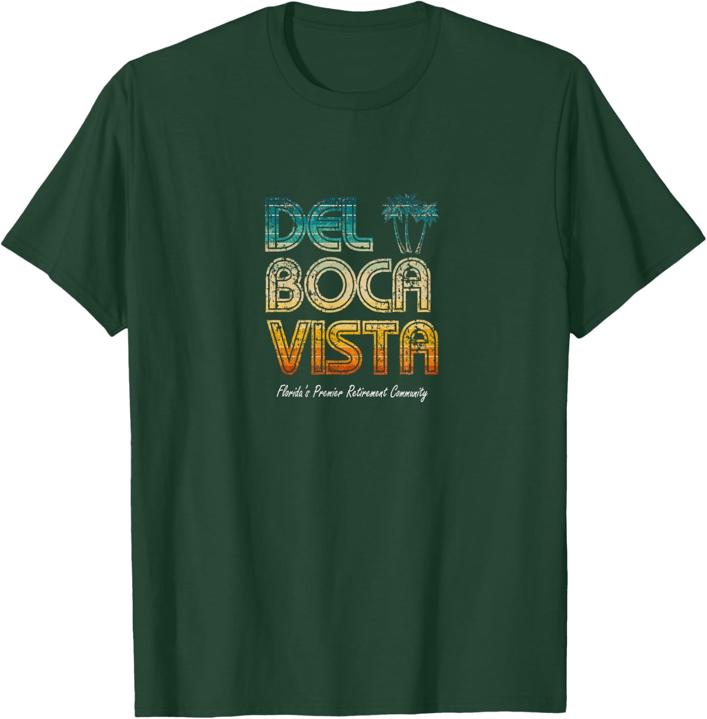 Giddy Up Special- Del Boca Vista Retirement Community Funny T-Shirt - T-Shirt | Forest