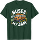 Kids Toddler funny School Bus Boys Buses are my Jam T-Shirt - T-Shirt | Forest
