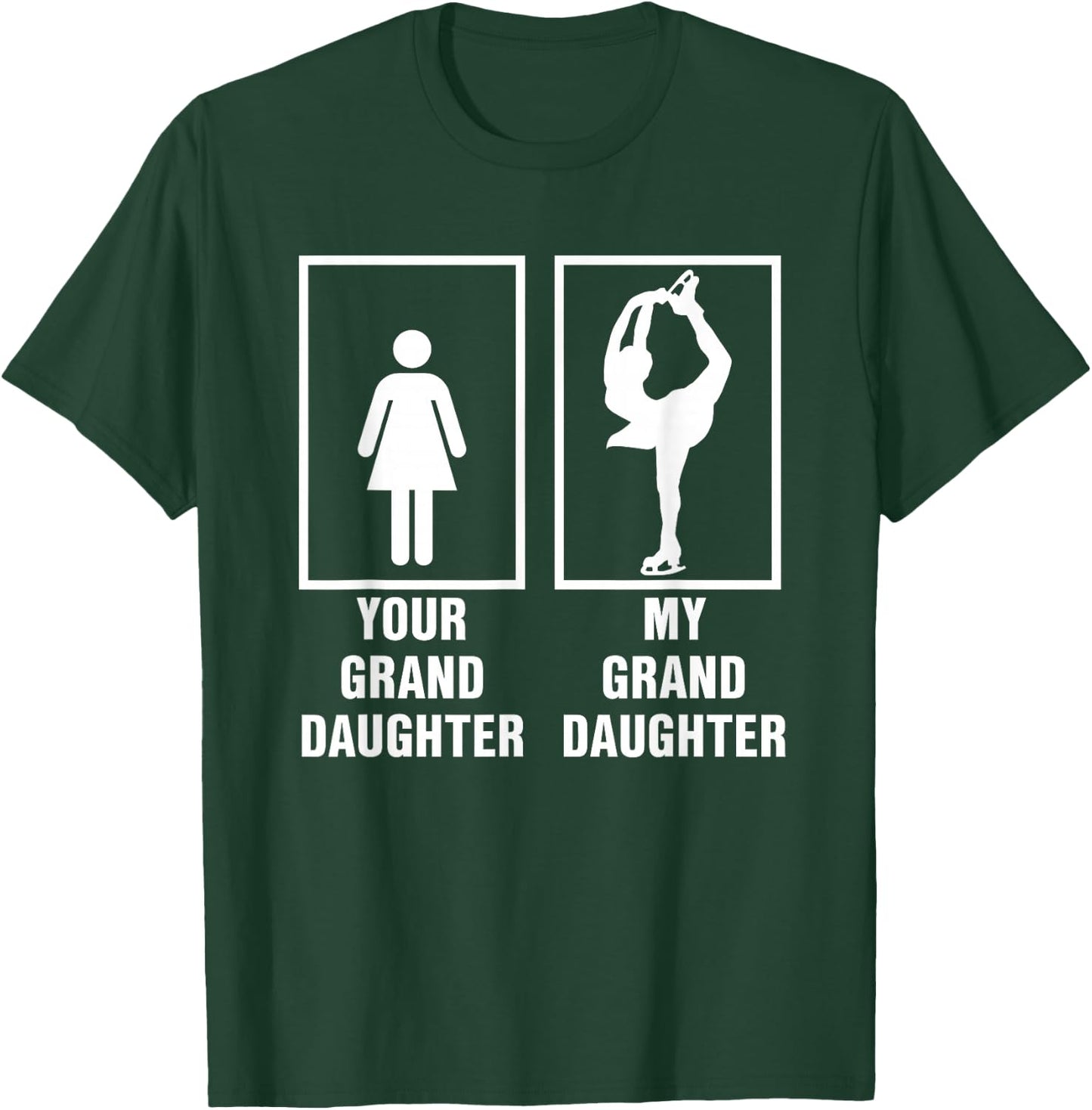 My Granddaughter is a Figure Skater Ice Skating T Shirt T-Shirt - T-Shirt | Forest