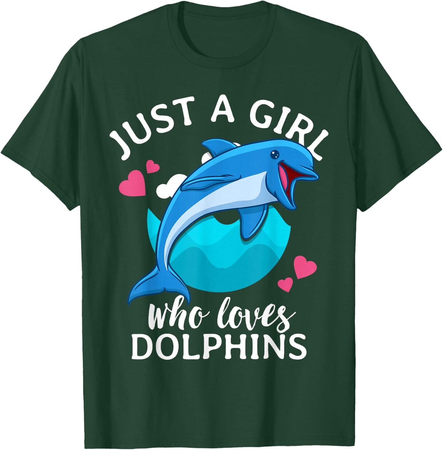 Just A Girl Who Loves Dolphins T-Shirt - T-Shirt | Forest