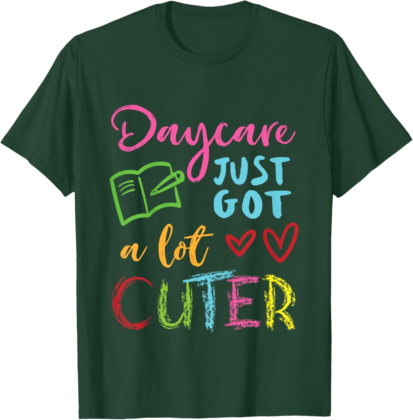Daycare Just Got A Lot Cuter First Day Back To School Girls T-Shirt - T-Shirt | Forest