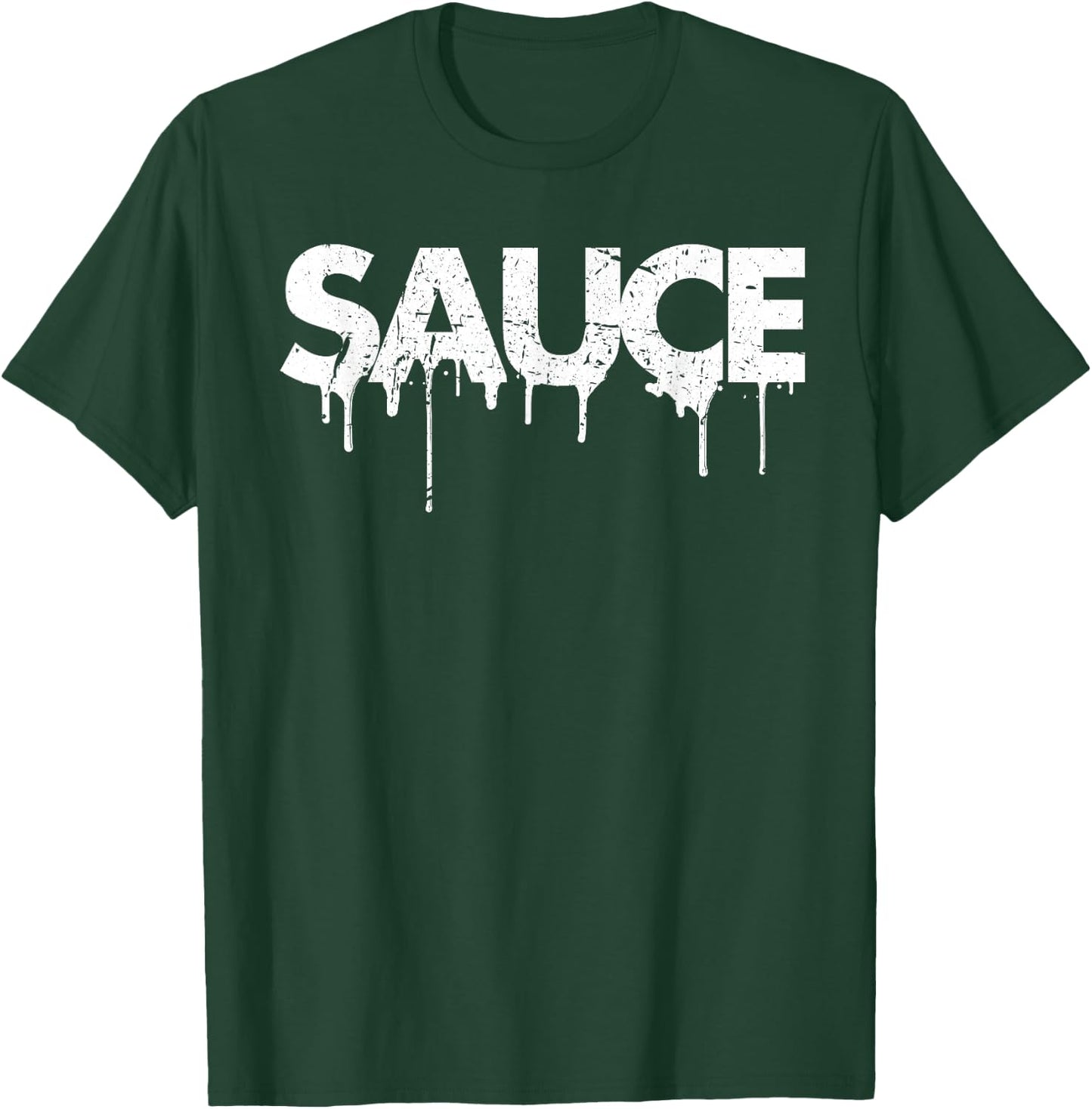 Sauce Melting Trending Dripping Messy Saucy White Letters T-Shirt - T-Shirt | Forest