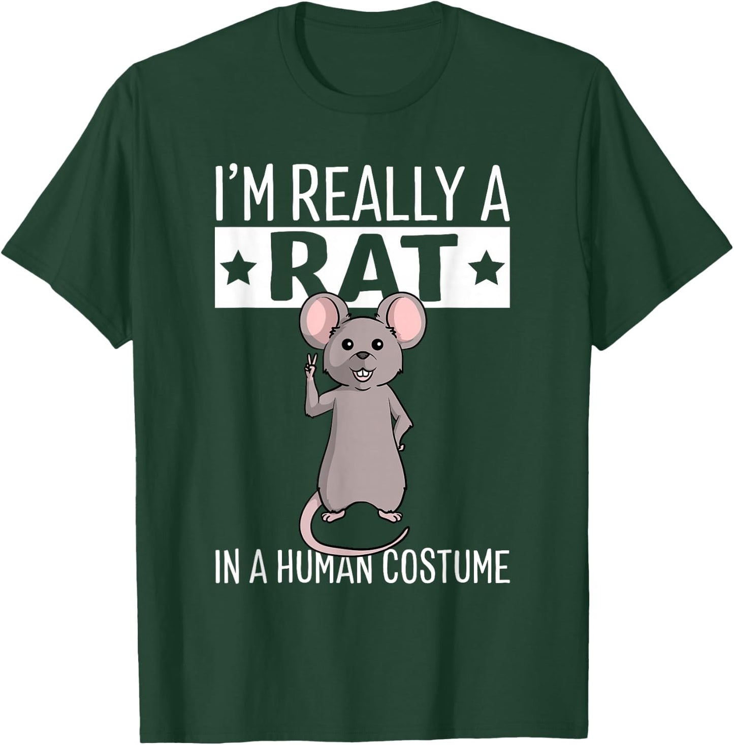 I'm Really A Rat In A Human Costume Halloween Funny T-Shirt - T-Shirt | Forest
