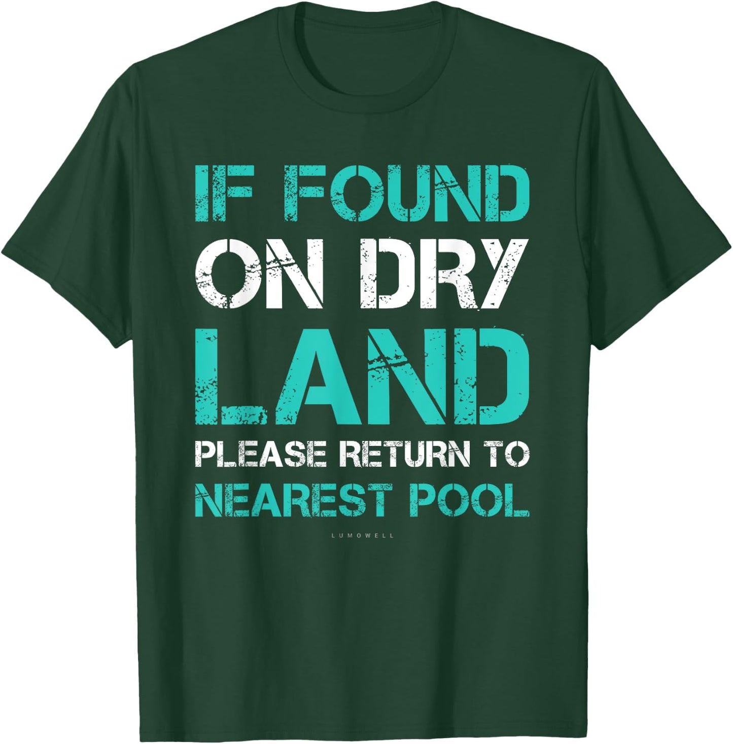 Funny Swim If Found On Dry Land Return To Nearest Pool T-Shirt - T-Shirt | Forest