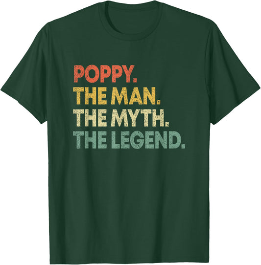Poppy The Man The Myth The Legend for Grandpa T-Shirt - T-Shirt | Forest