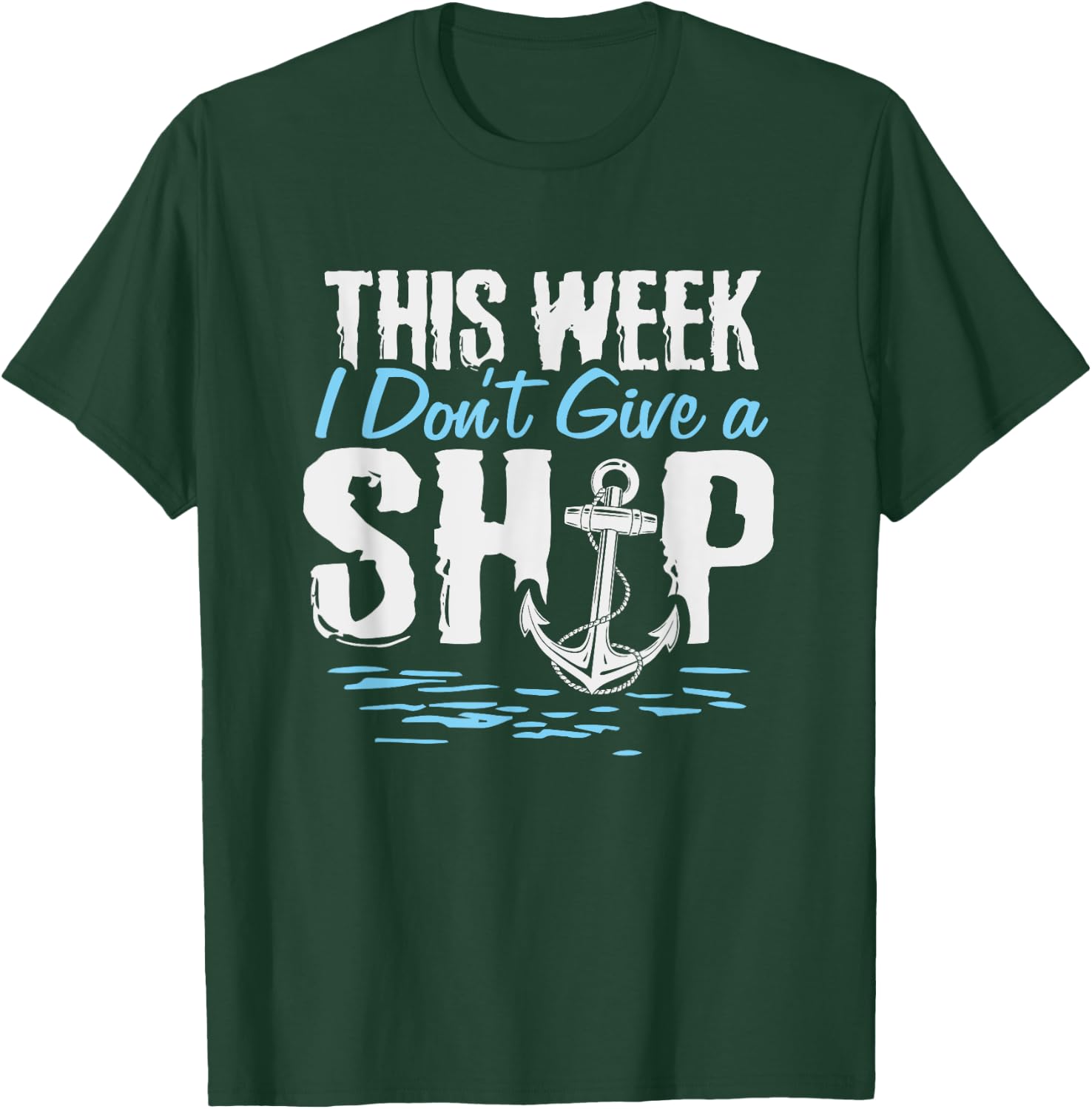 This Week I Don't Give A Ship Cruise Vacation Trip Matching T-Shirt - T-Shirt | Forest