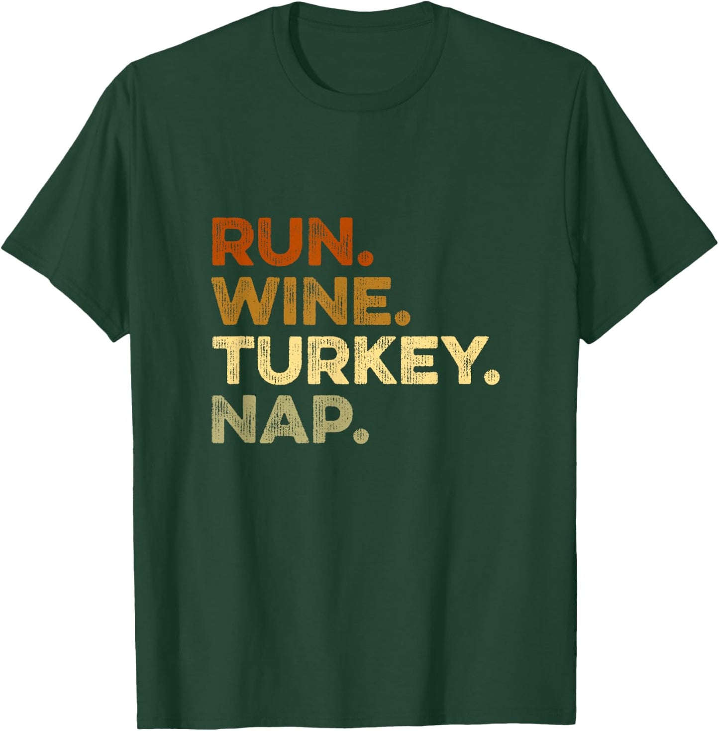 Funny Autumn Sayings Thanksgiving Trot Run Wine Turkey Nap T-Shirt - T-Shirt | Forest