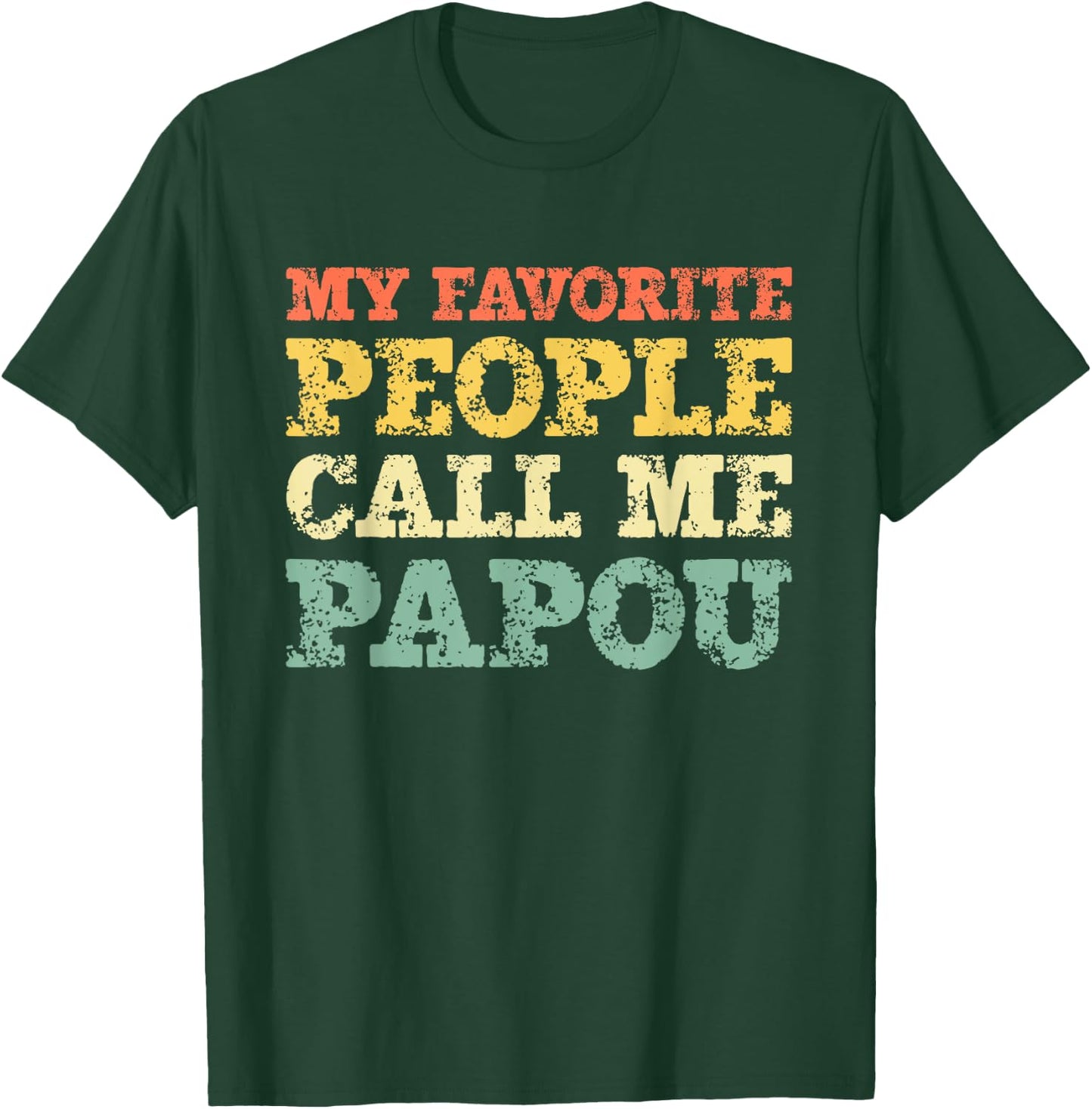 My Favorite People Call Me Papou Vintage T-Shirt - T-Shirt | Forest