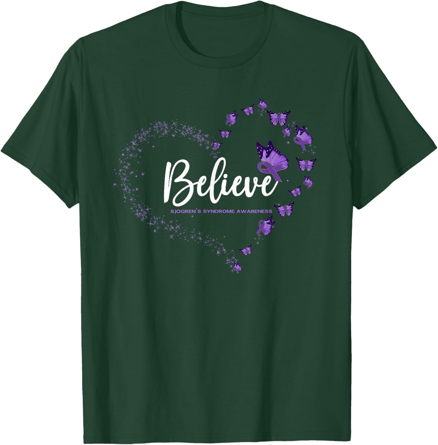 Sjogren's Syndrome Awareness Butterfly Believe T-Shirt - T-Shirt | Forest