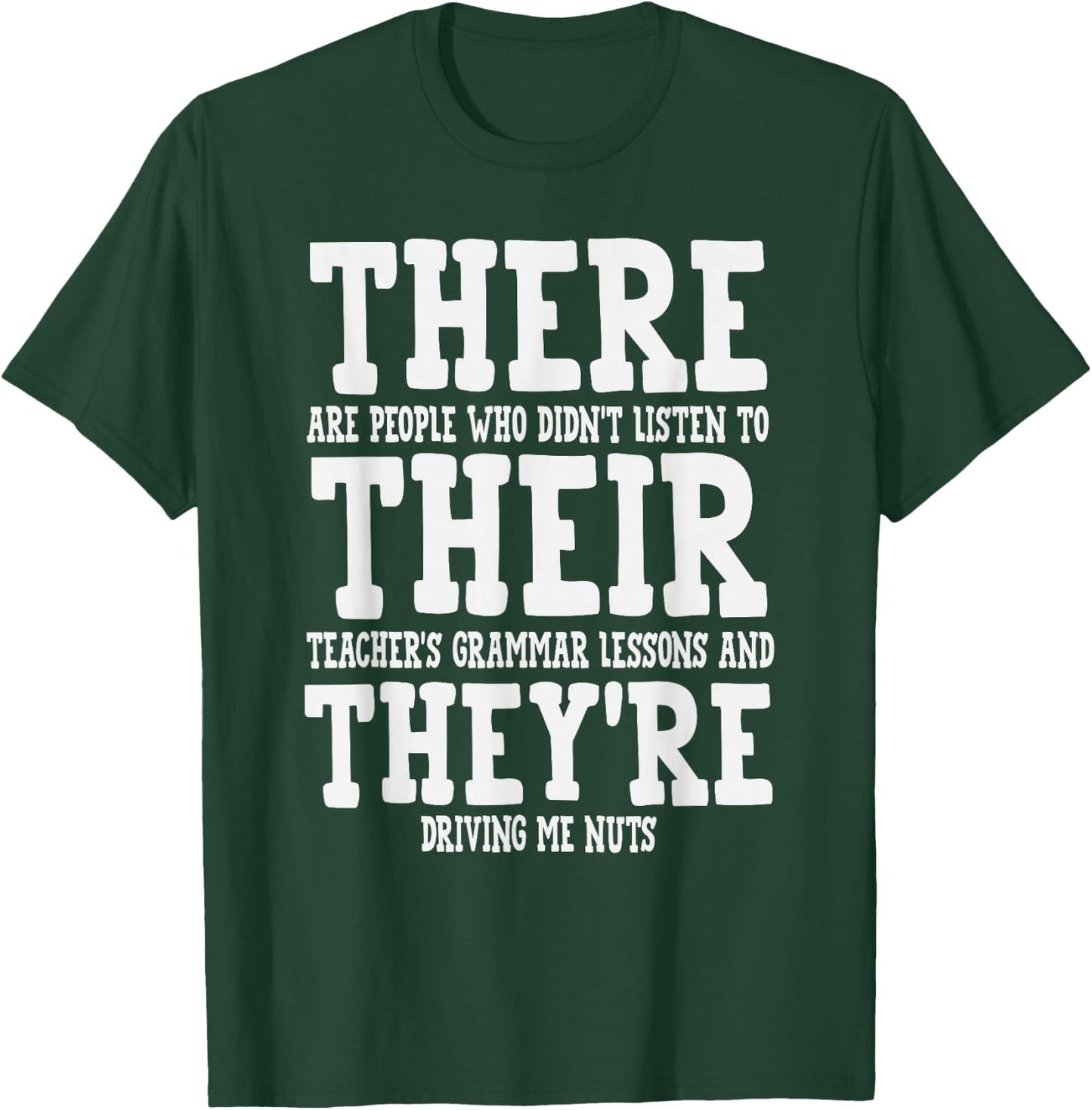 Teacher Appreciation Christmas Gifts Men Women There Their They're Funny Teaching Grammar English Humor T-Shirt - T-Shirt | Forest