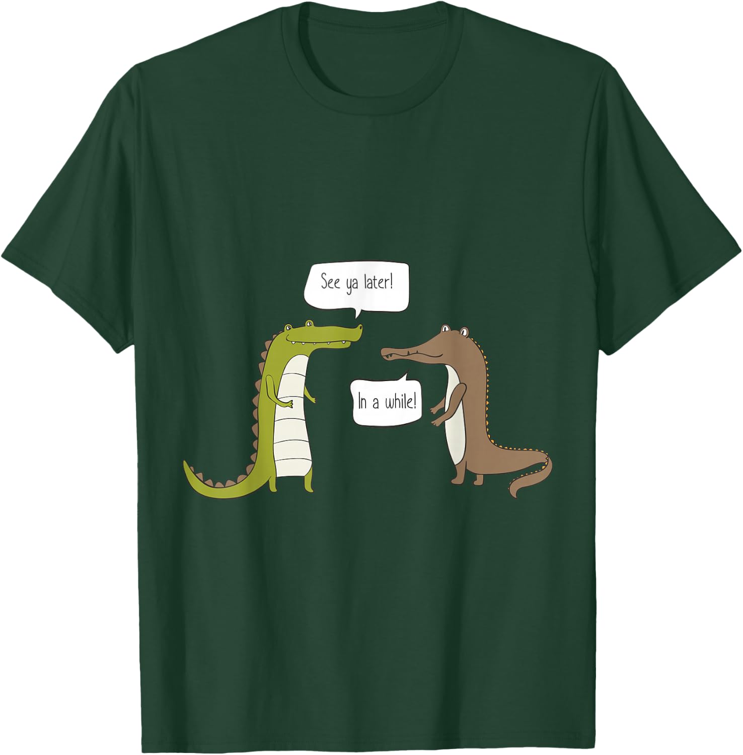 See Ya Later Alligator, in A While Crocodile T-Shirt - T-Shirt | Forest