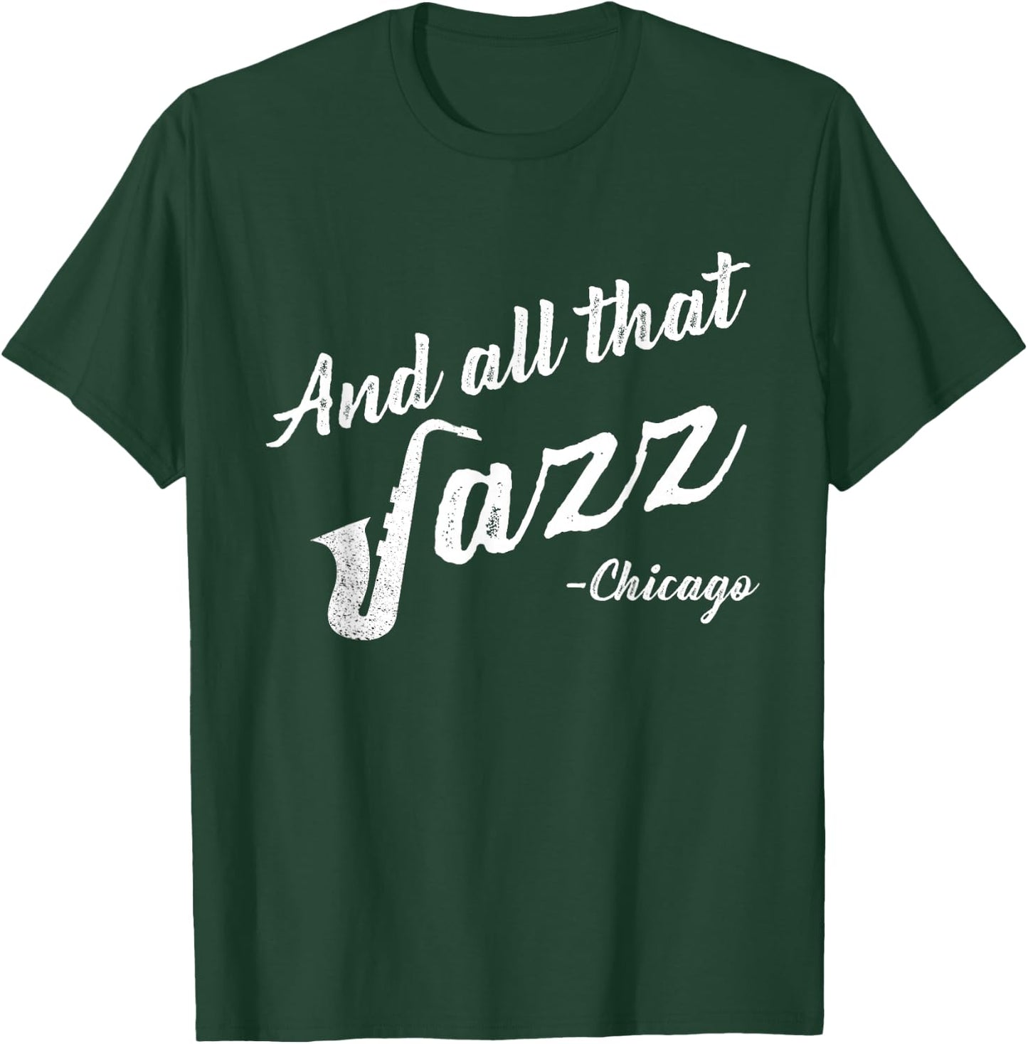 Chicago Musician And All That Jazz T-Shirt - T-Shirt | Forest