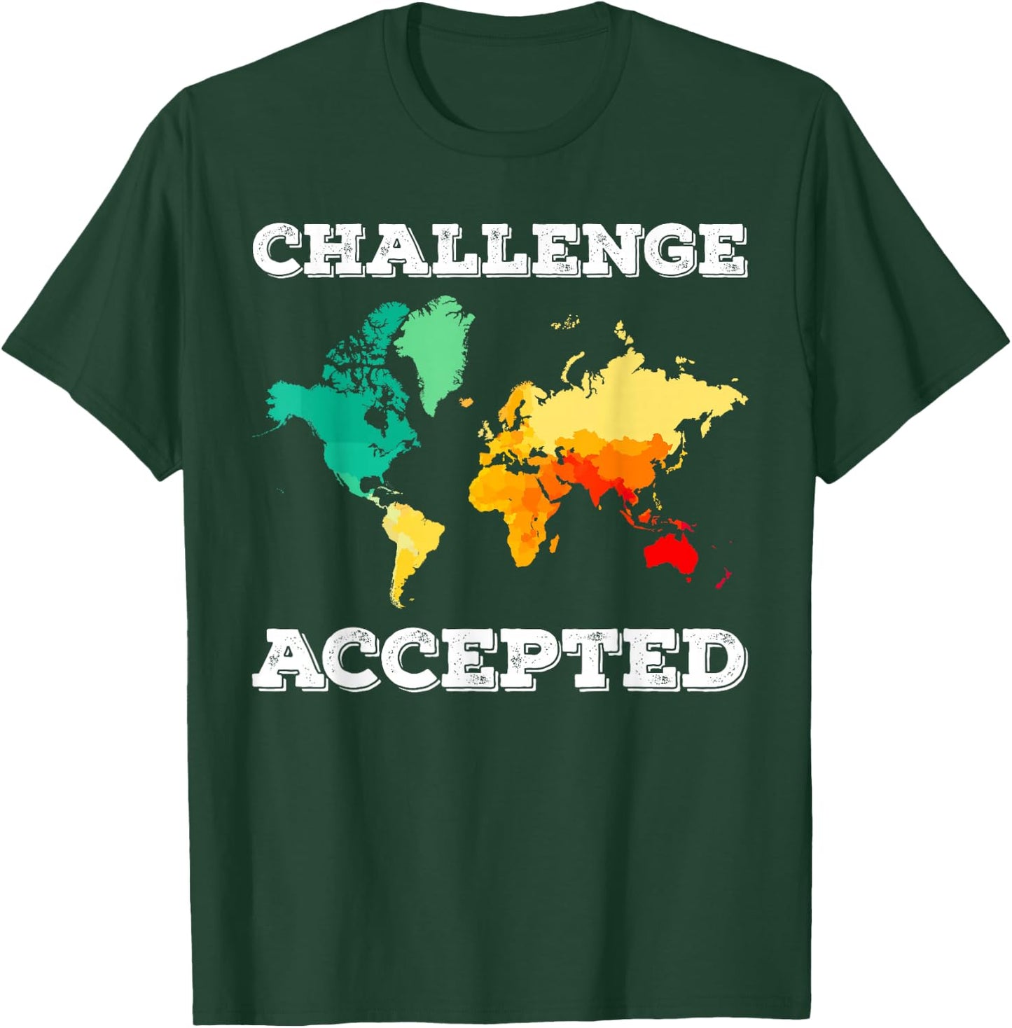 Challenge Accepted Map T Shirt | Travel World Traveler Shirt T-Shirt - T-Shirt | Forest