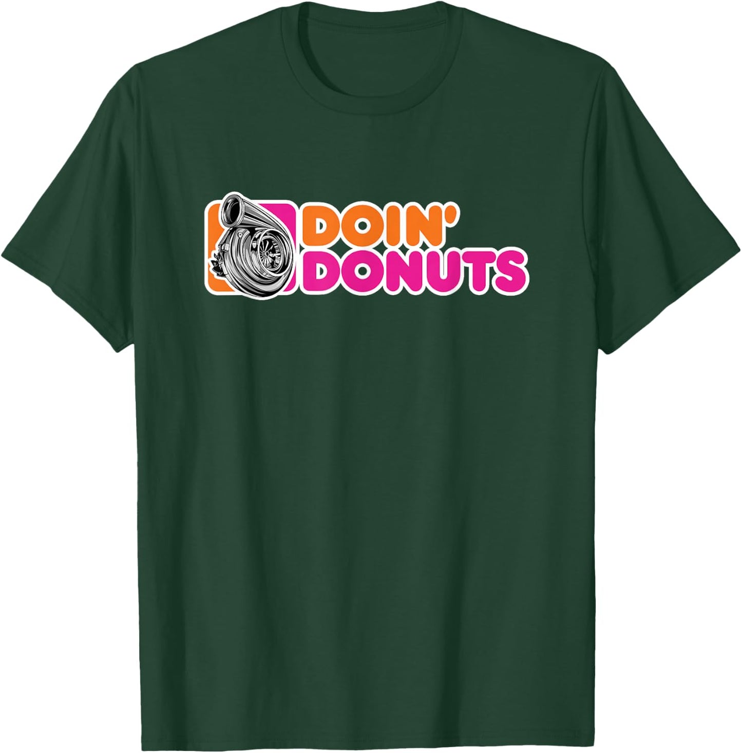 Doin' Donuts Funny Drifting Car Racing Enthusiast Parody T-Shirt - T-Shirt | Forest