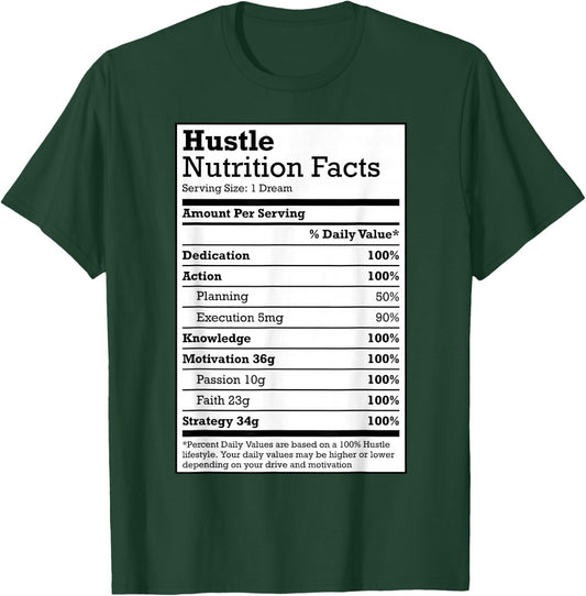 Hustle Nutrition Facts Christmas Birthday Gift Rap Urban T-Shirt - T-Shirt | Forest