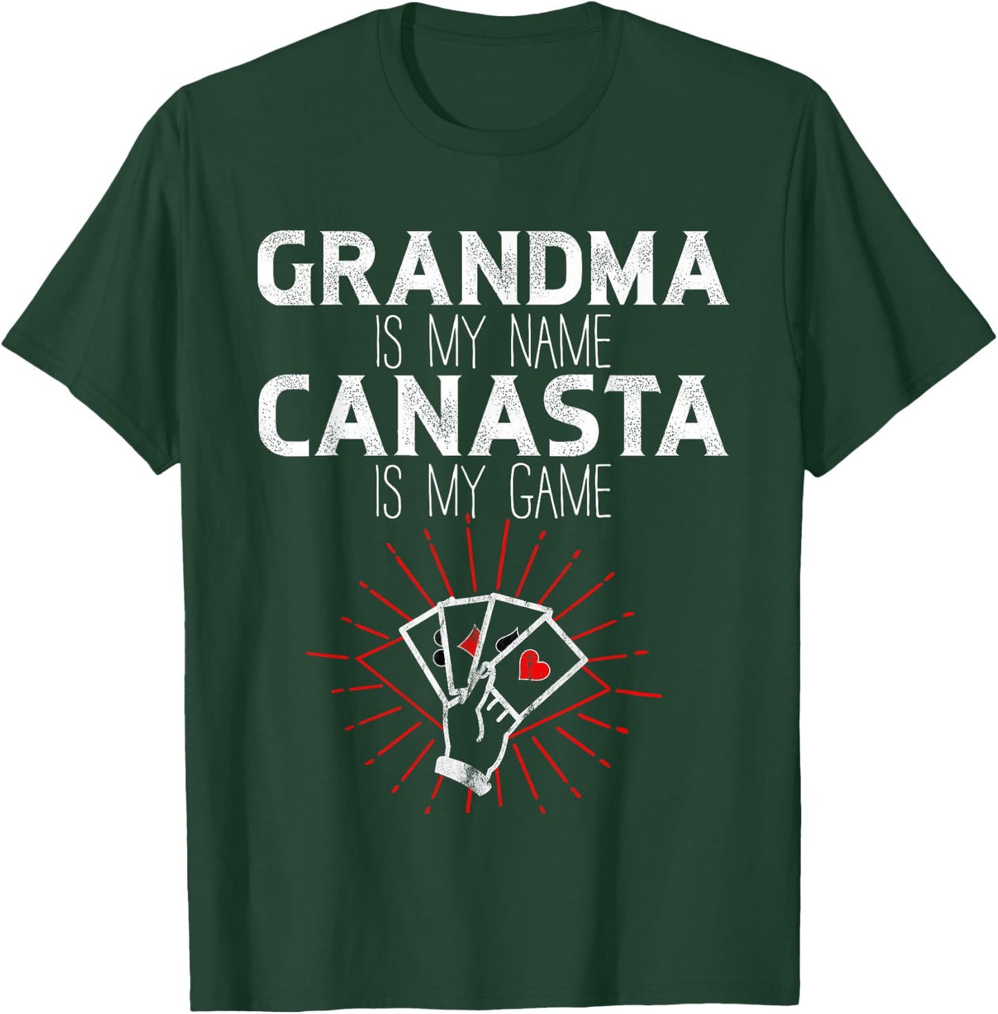 Grandma is my name Canasta is my Game T-Shirt - T-Shirt | Forest