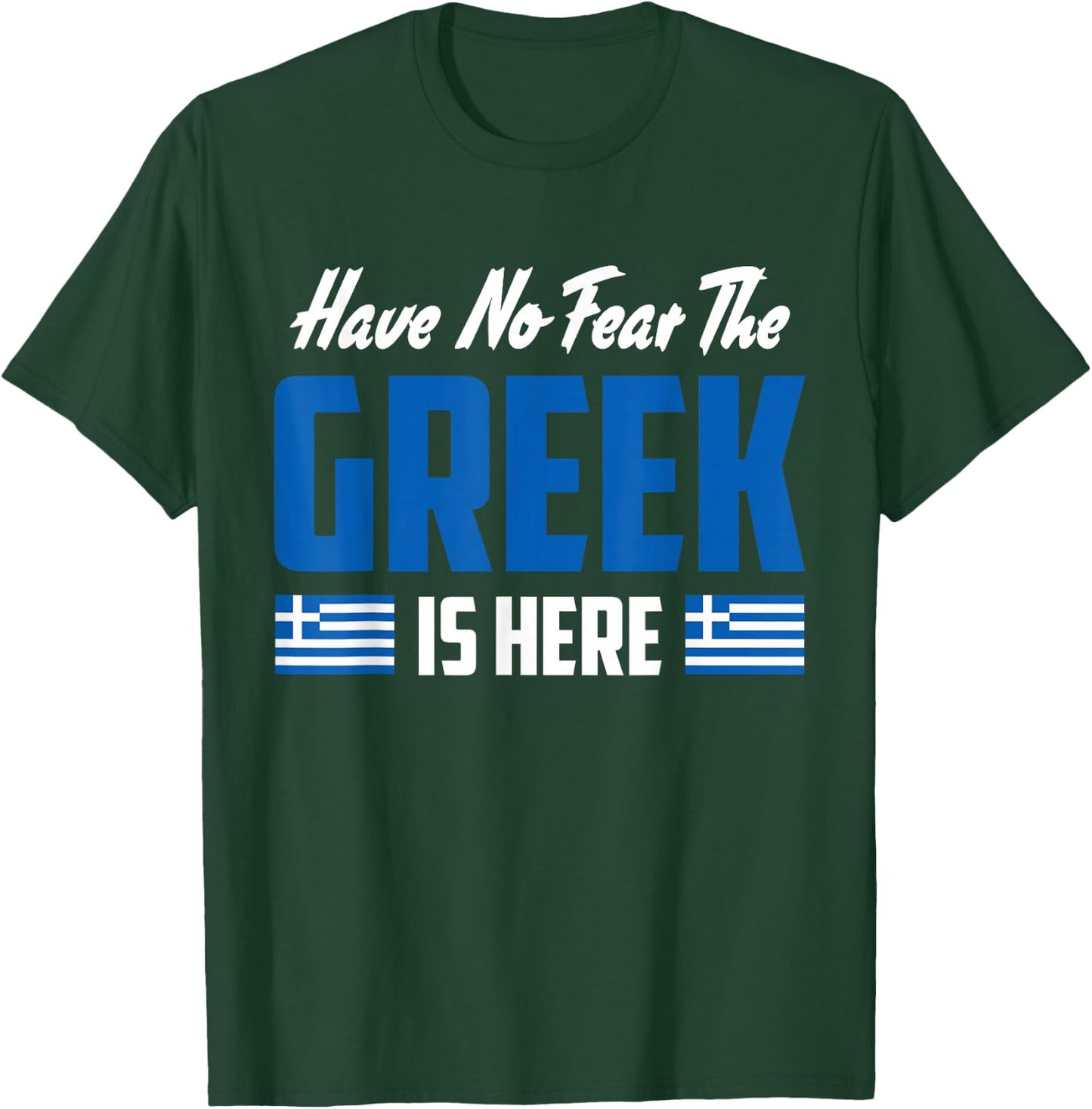 Have No Fear The Greek Proud Greece Funny Flag T-Shirt - T-Shirt | Forest