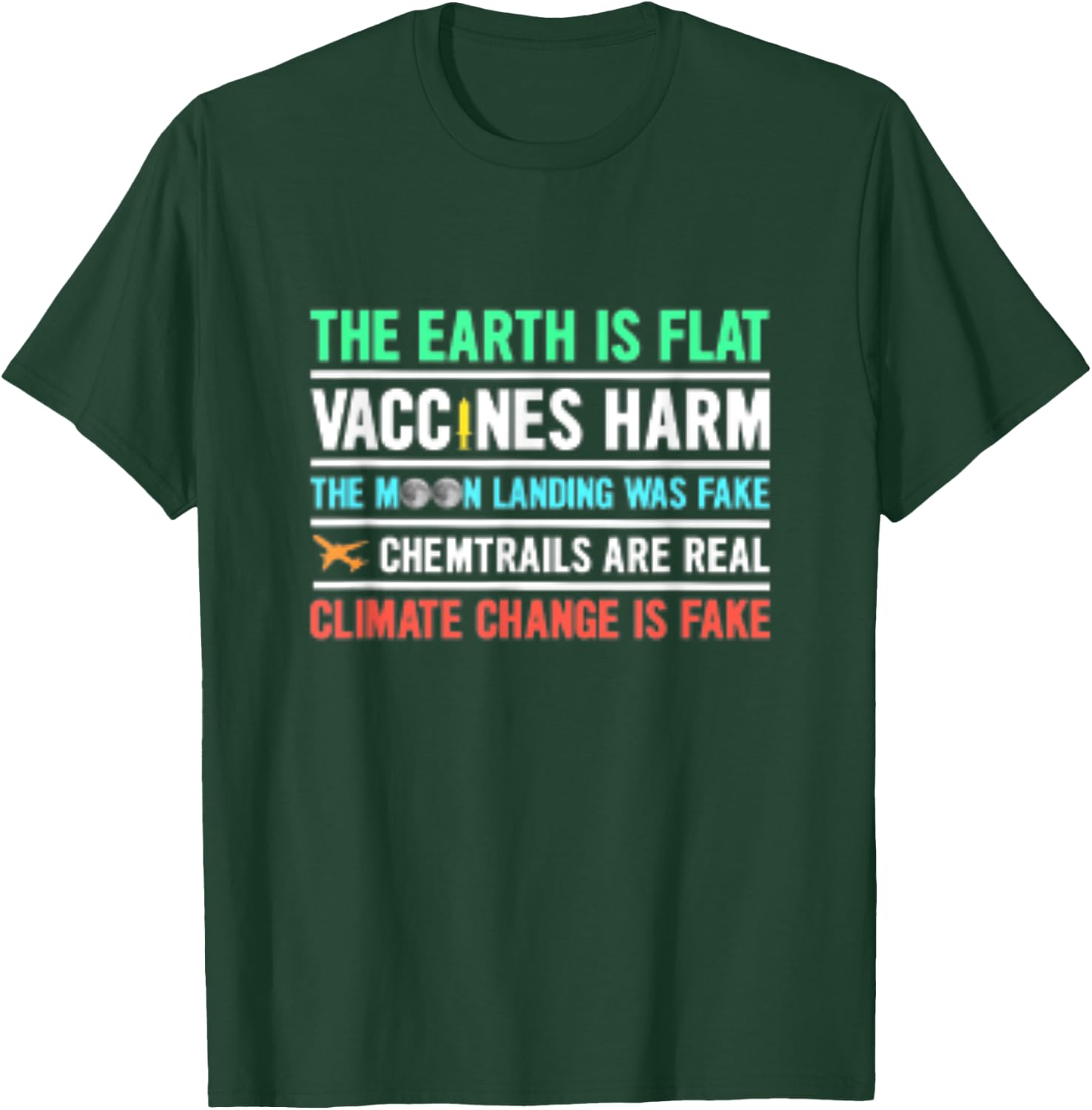 The Earth Is Flat Vaccines Harm Moon Landing Fake T-Shirt - T-Shirt | Forest