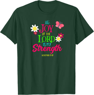 The Joy of the Lord Is My Strength Shirt T-Shirt - T-Shirt | Forest