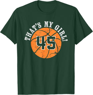 Unique That's My Girl #45 Basketball Player Mom or Dad Gifts T-Shirt - T-Shirt | Forest