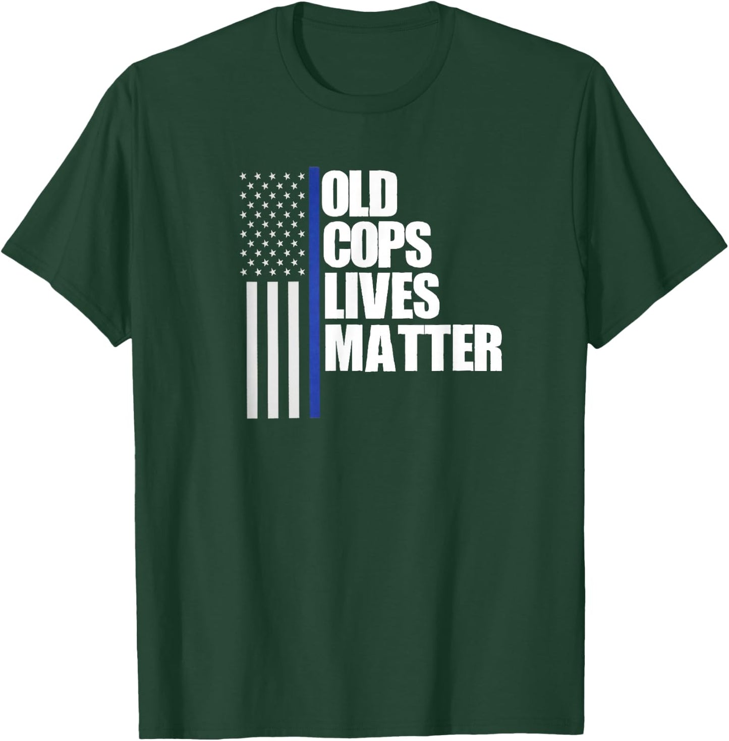 Retired Old Cops Lives Matter Funny Retirement Police Shirt T-Shirt - T-Shirt | Forest