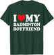 I Love My Badminton Boyfriend Funny Girlfriend Valentines T-Shirt - T-Shirt | Forest