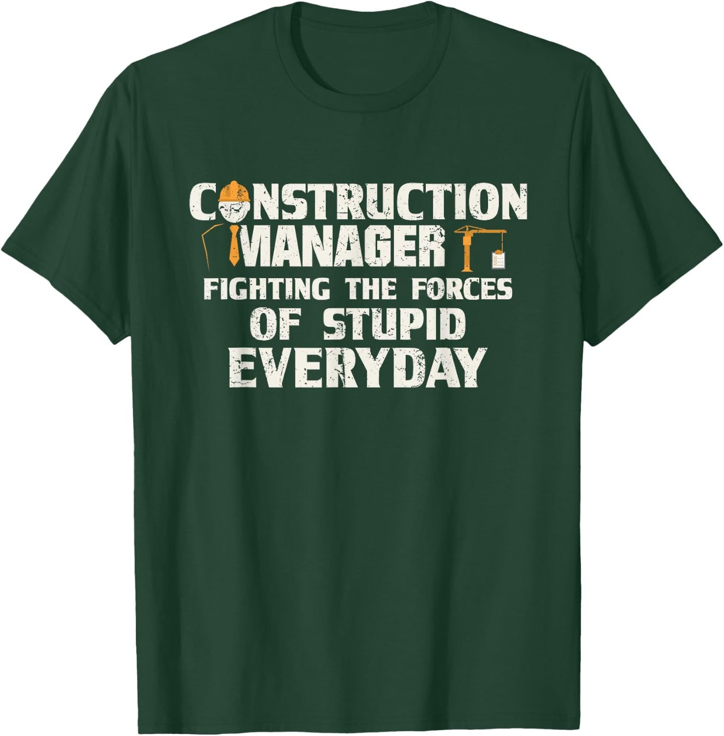 Funny Construction Manager Fighting The Forces T-Shirt - T-Shirt | Forest