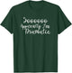 Soooooo Apparently I'm Dramatic T-Shirt - T-Shirt | Forest
