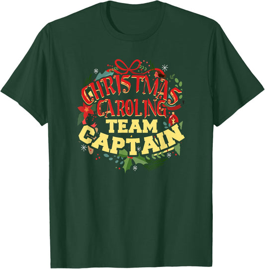 Christmas Caroling Team Captain - Christmas Caroler Gift T-Shirt - T-Shirt | Forest
