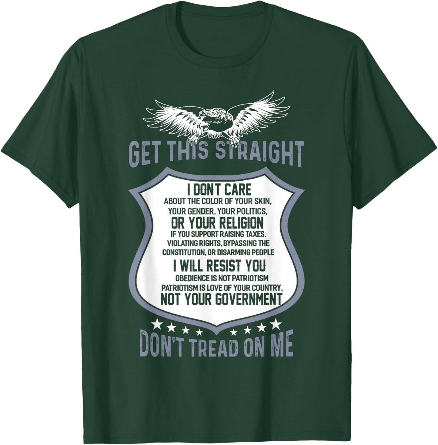 Get This Straight Don't Tread On Me For The Patriot T-Shirt - T-Shirt | Forest