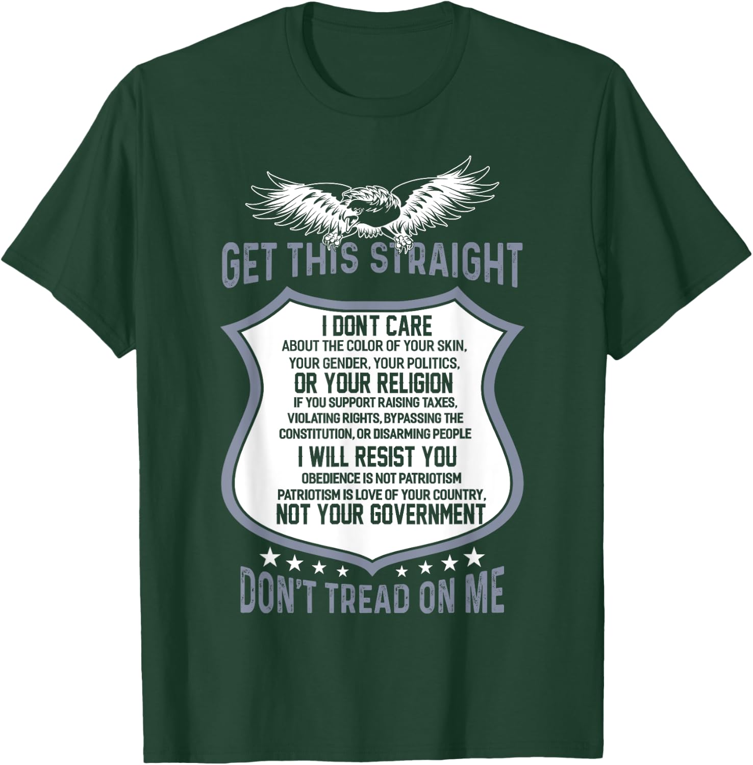 Get This Straight Don't Tread On Me For The Patriot T-Shirt - T-Shirt | Forest