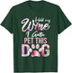 Hold My Wine I Gotta Pet This Dog | Cute Puppy Lover Men Women T-Shirt - T-Shirt | Forest