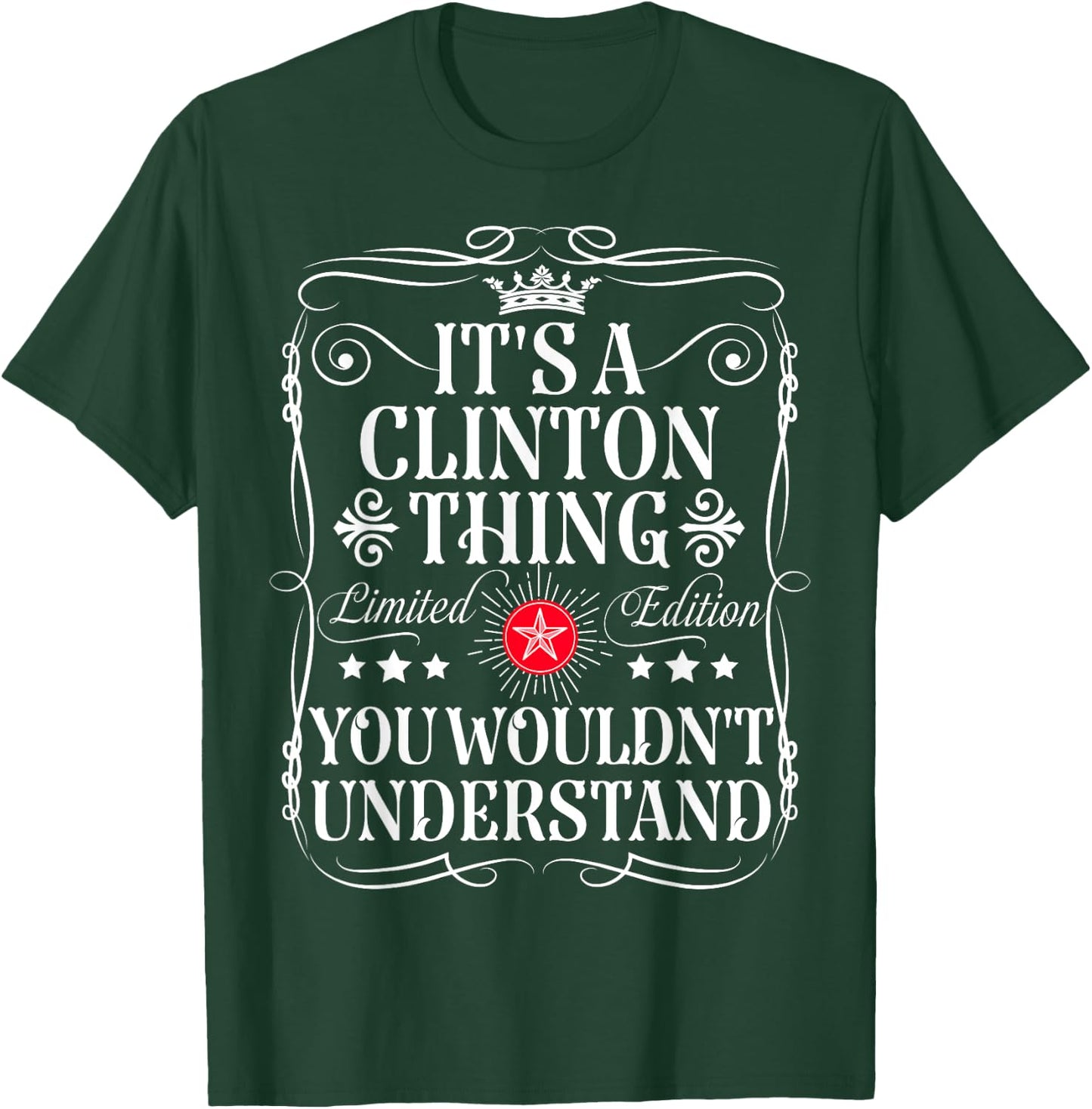 Clinton Name Its A Clinton Thing You Wouldn't Understand T-Shirt - T-Shirt | Forest