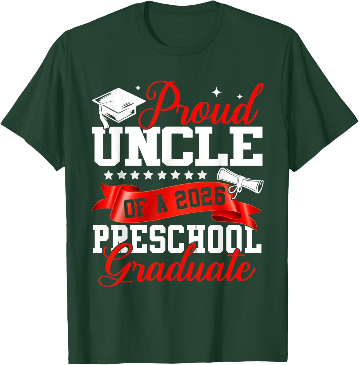 Proud Uncle of A 2026 Preschool Graduate Graduation T-Shirt - T-Shirt | Forest