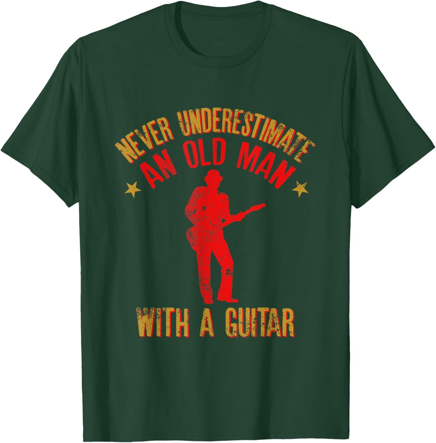 Never Underestimate an Old Man with a Guitar Funny Quote T-Shirt - T-Shirt | Forest