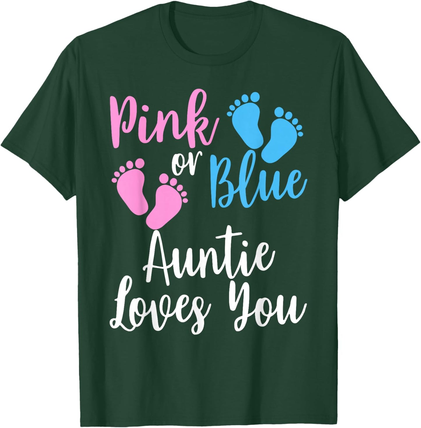 Gender Reveal Aunt- | Pink Or Blue Auntie Loves You T-Shirt - T-Shirt | Forest