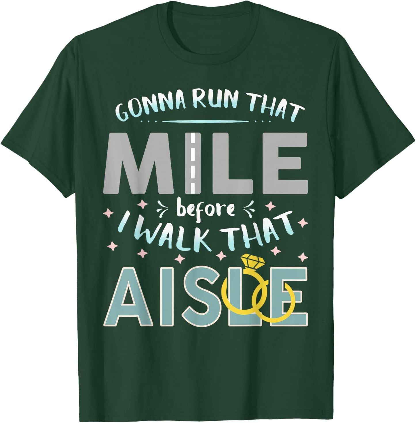 Bride Running Workout Engaged T-Shirt - T-Shirt | Forest