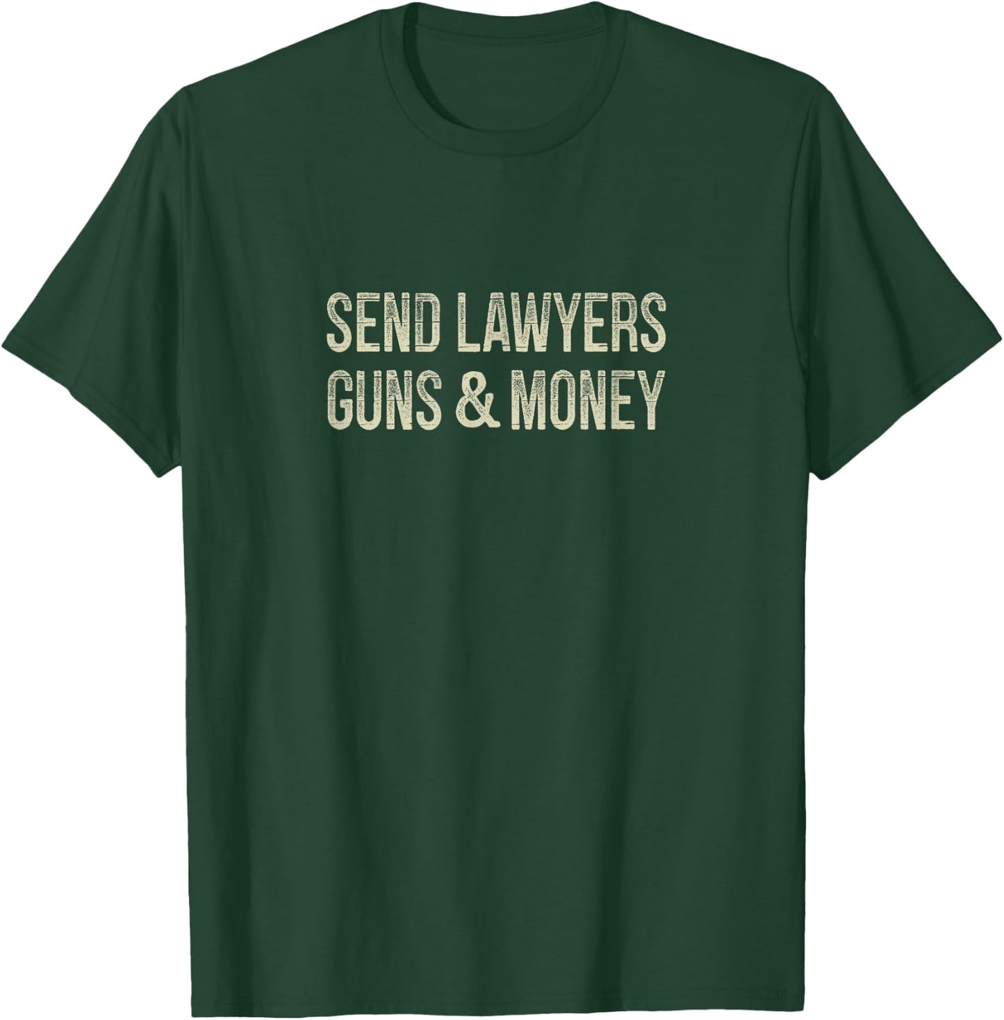 Send Lawyers Guns And Money - Vintage Style T-Shirt - T-Shirt | Forest