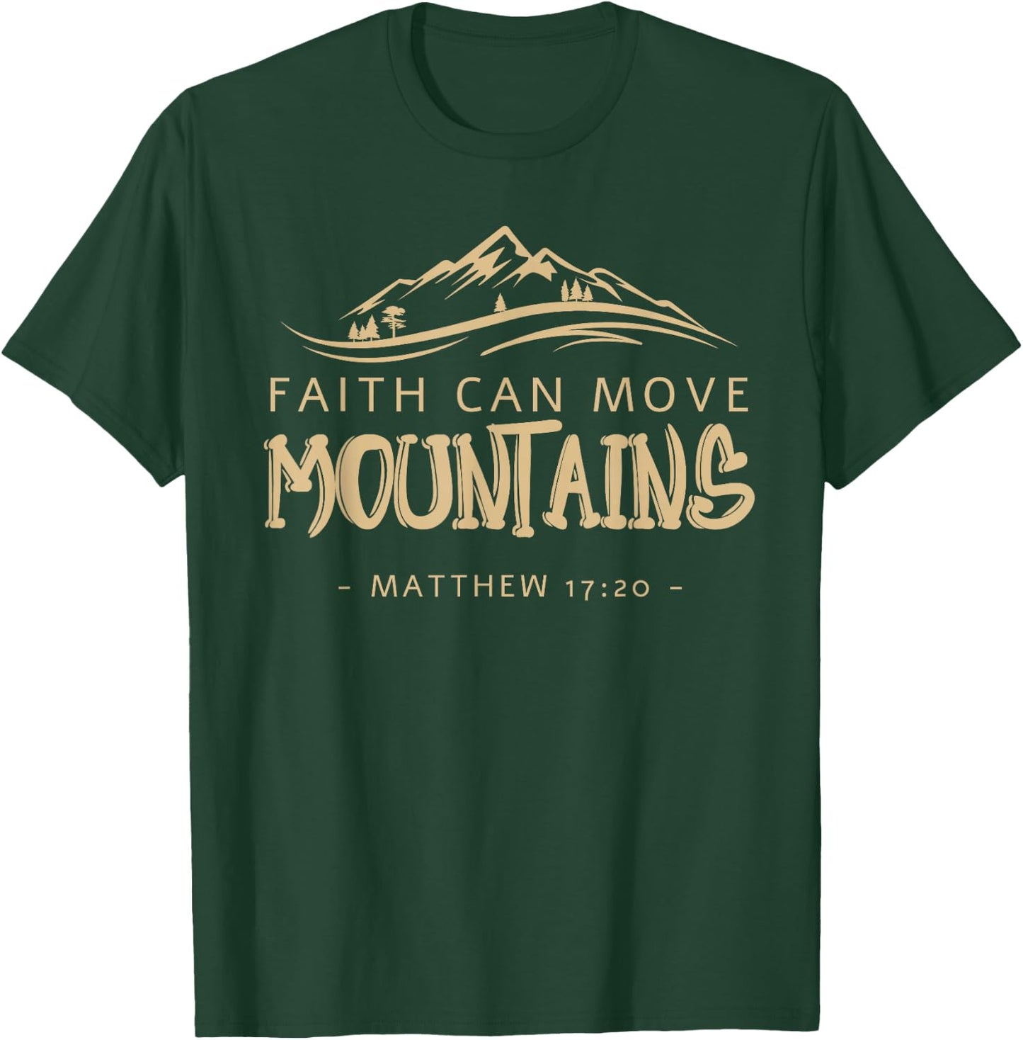 Glaube kann Berge versetzen 17:20 Christian Biblical T-Shirt - T-Shirt | Forest