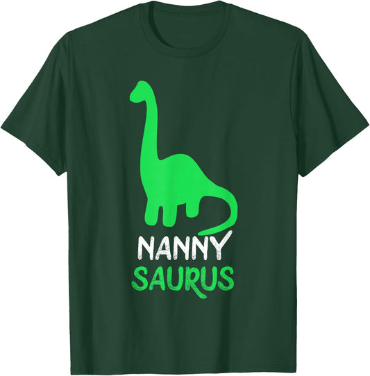 Nanny-Saurus Funny Dino Dinosaur NannySaurus T-Shirt - T-Shirt | Forest