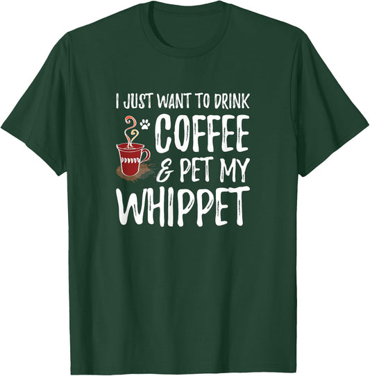 Whippet Dog Lover Coffee Funny Dog Mom Gift T-Shirt - T-Shirt | Forest