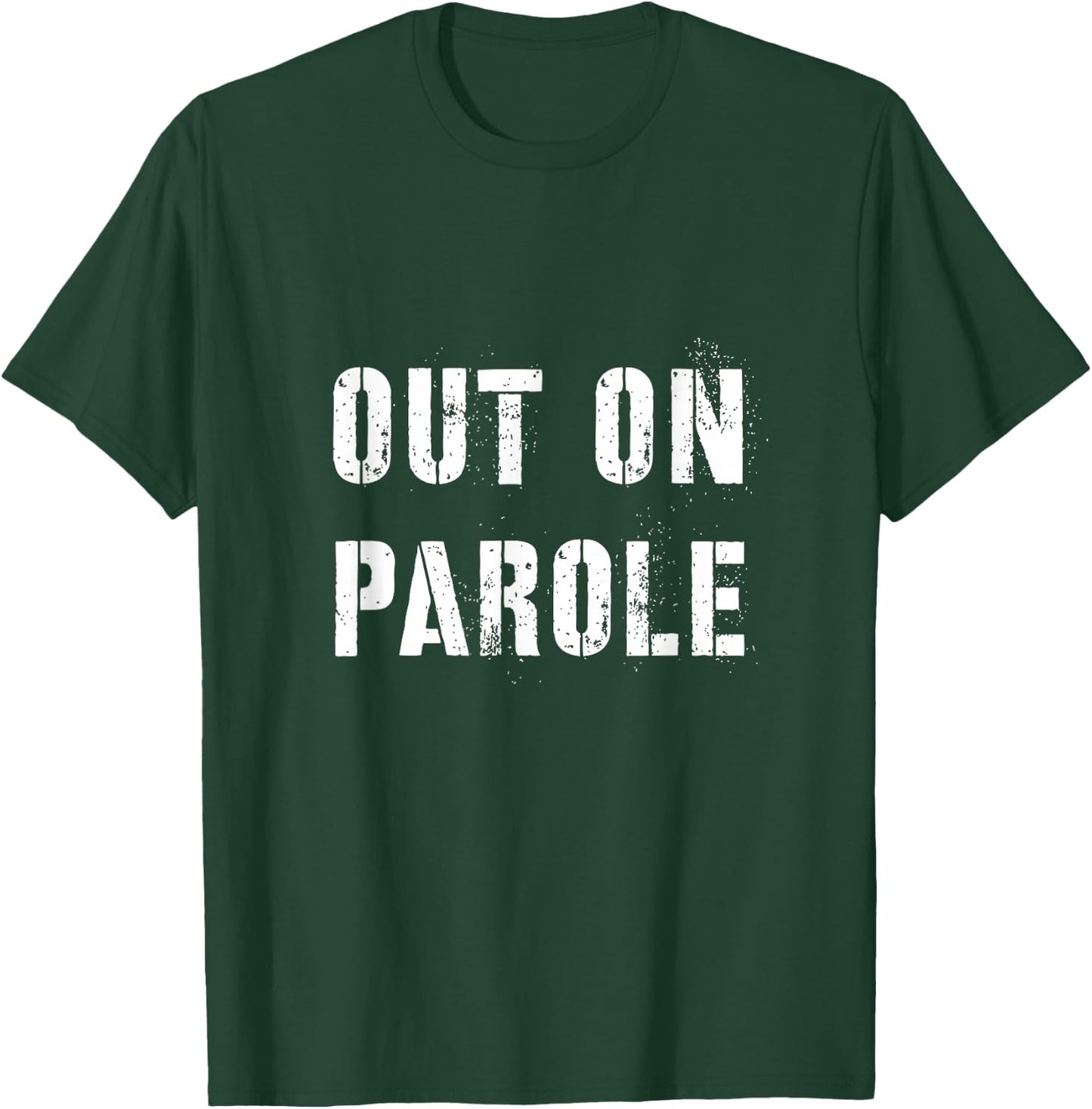 Out on Parole shirt Halloween Costume Scary Party Probation T-Shirt - T-Shirt | Forest